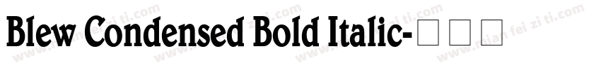 Blew Condensed Bold Italic字体转换